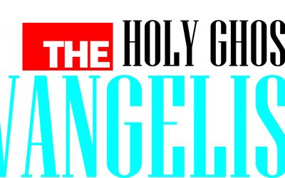 THE HOLY GHOST AND EVANGELISM